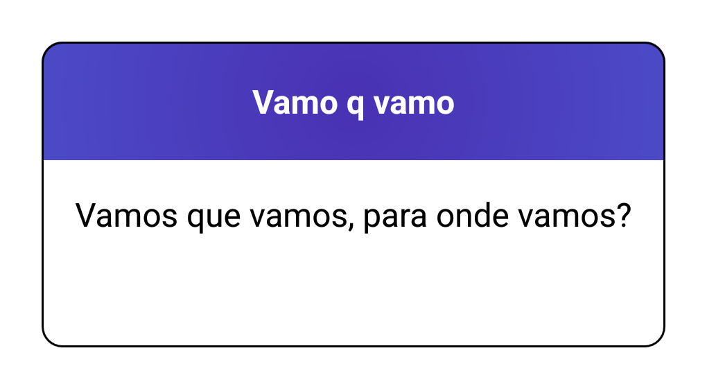 Vamos que vamos, para onde vamos?